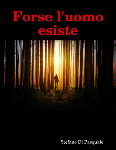 Forse l'uomo esiste