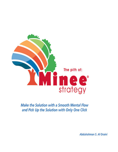 The Pith of Minee® Strategy: Make the Solution With a Smooth Mental Flow and Pick Up the Solution With Only One Click