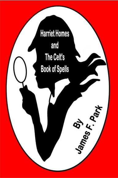Harriet Homes and The Celts Book of Spells