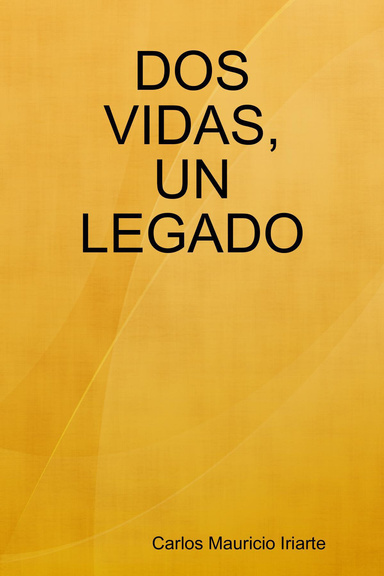 DOS VIDAS, UN LEGADO