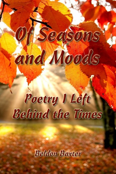 Of Seasons and Moods: Poetry I Left Behind the Times
