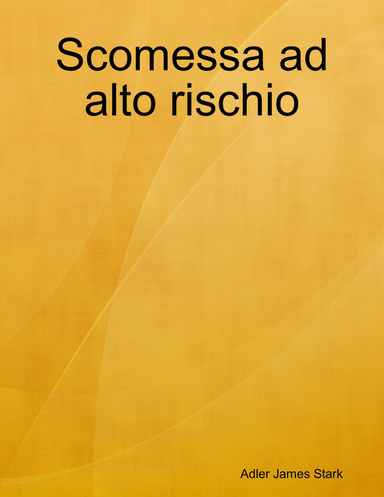 Scomessa ad alto rischio
