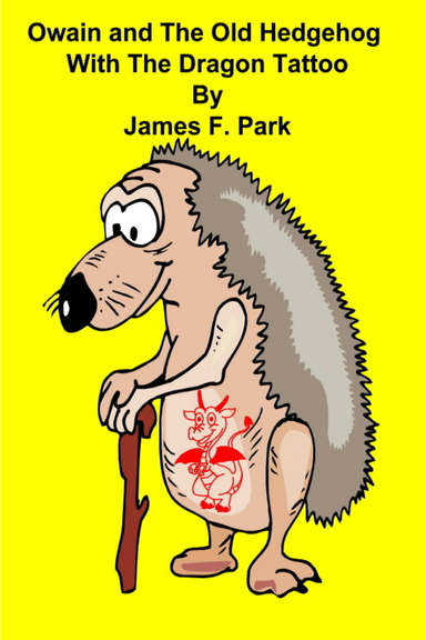 Owain and The Old Hedgehog With The Dragon Tattoo