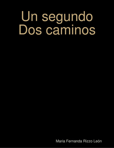 Un segundo Dos caminos