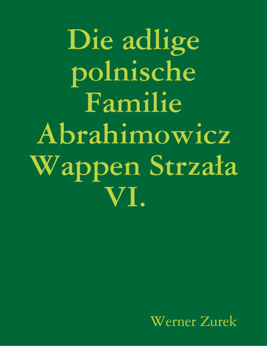 Die adlige polnische Familie Abrahimowicz Wappen Strzała VI.