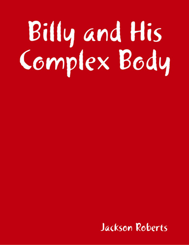 Billy and His Complex Body