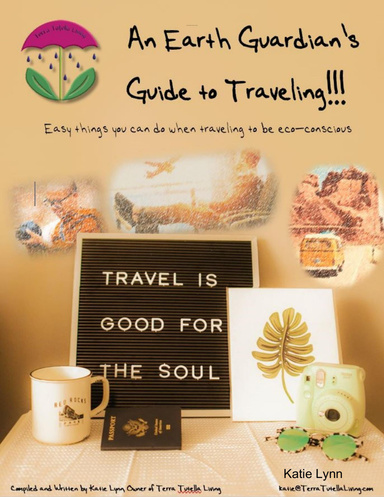 An Earth Guardian’s Guide to Traveling!
