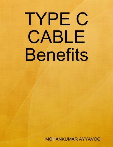 TYPE C CABLE Benefits