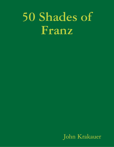 50 Shades of Franz