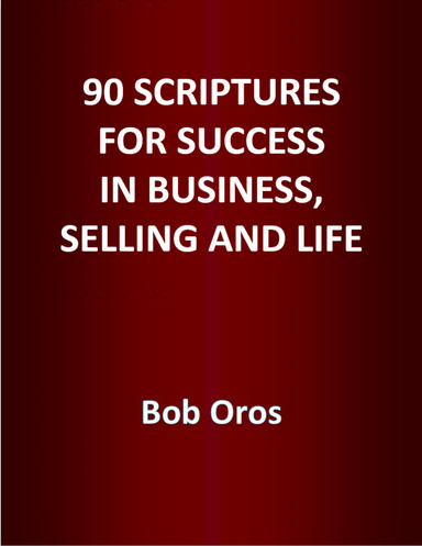 90 Scriptures for Success In Business, Selling and Life