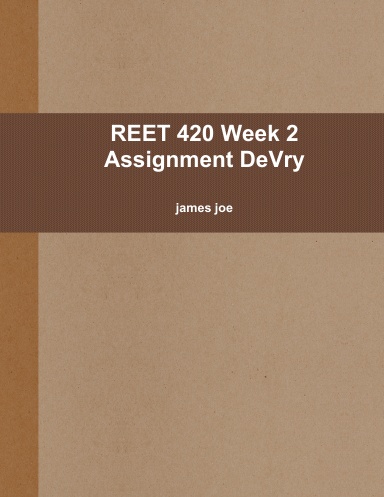 REET 420 Week 2 Assignment DeVry