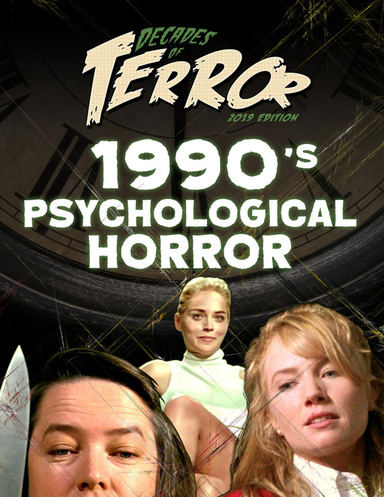 Decades of Terror 2019: 1990's Psychological Horror