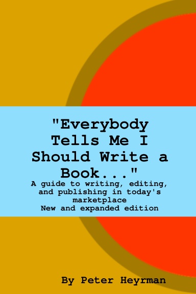 "Everybody Tells Me I Should Write a Book..."