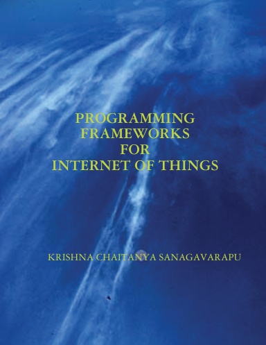 PROGRAMMING FRAMEWORKS FOR  INTERNET OF THINGS