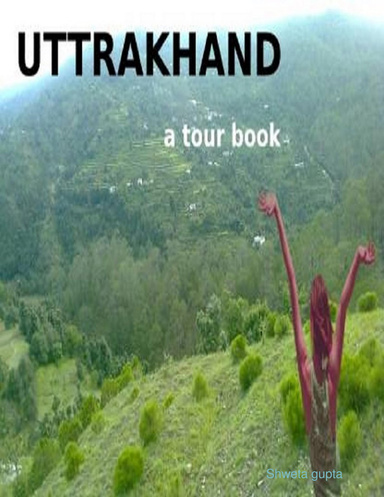 Uttarakhand a tour book