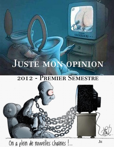 Juste mon opinion - 2012 - Premier Semestre