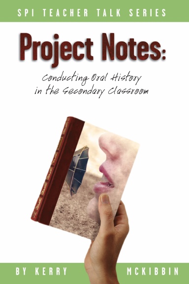 Project Notes: Conducting Oral History in the Secondary Classroom