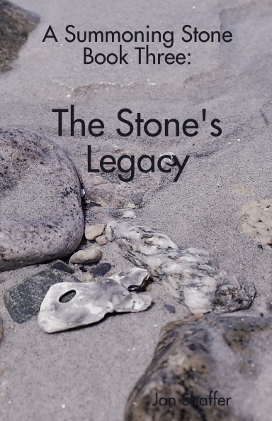 A Summoning Stone Book Three: The Stone's Legacy