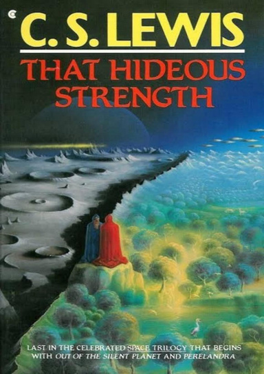 That Hideous Strength (Space Trilogy #3)