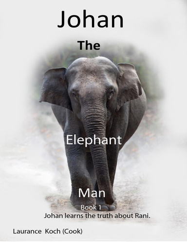 Johan the Elephant Man Book 1