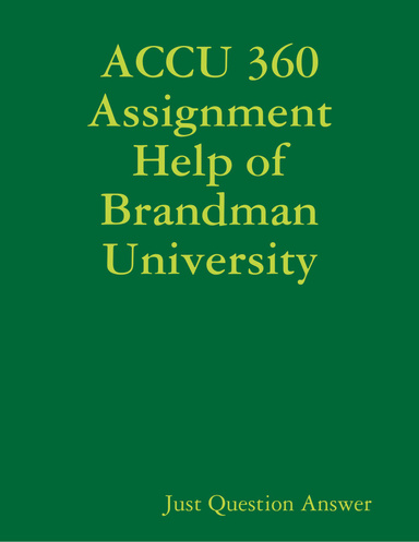 ACCU 360 Assignment Help of Brandman University