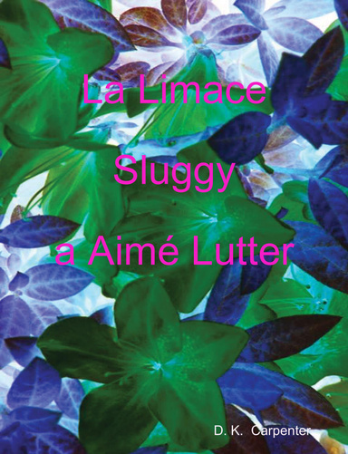 La Limace Sluggy a Aimé Lutter