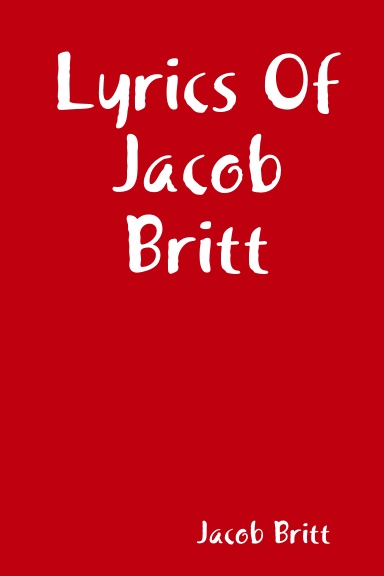 Lyrics Of Jacob Britt