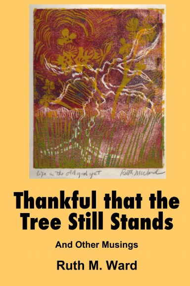 Thankful That the Tree Still Stands: And Other Musings