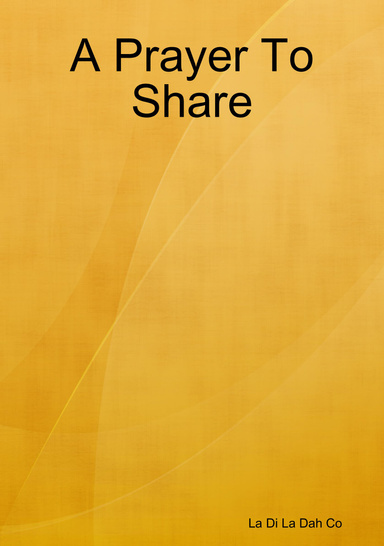 A Prayer To Share