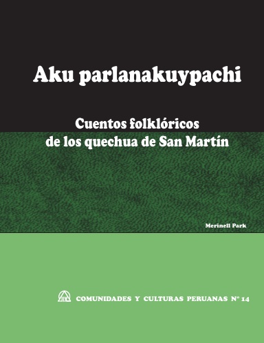 Cuentos folklóricos de los quechua de San Martɨn (CCP N°14)