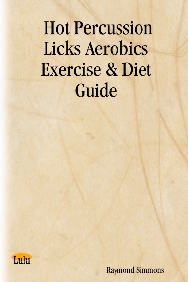Hot Percussion Licks Aerobics Exercise & Diet Guide