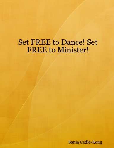 Set FREE to Dance! Set FREE to Minister!