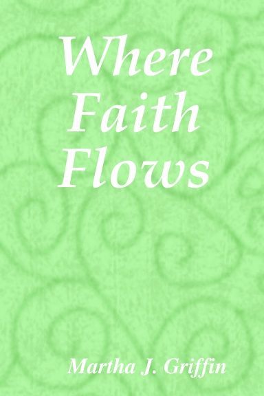 Where Faith Flows