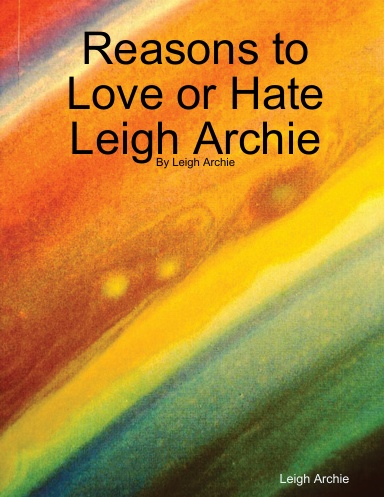 Reasons to Love or Hate Leigh Archie