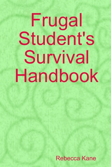 Frugal Student's Survival Handbook