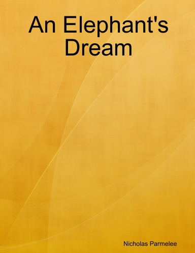 An Elephant's Dream
