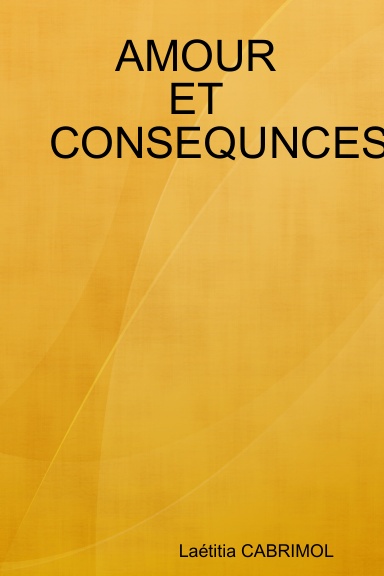 AMOUR ET CONSEQUNCES