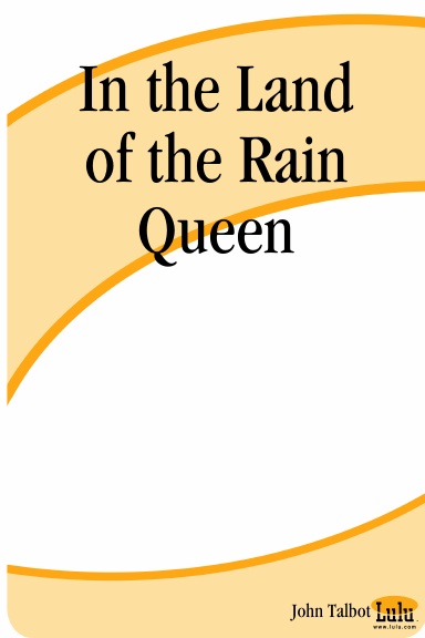 In the Land of the Rain Queen
