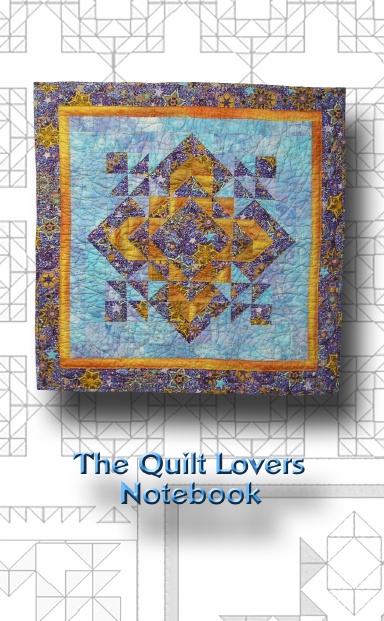 The Quilt Lovers Notebook