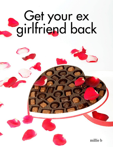 Get your ex girlfriend back