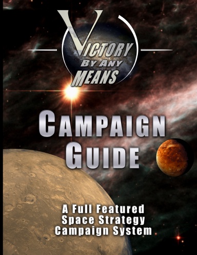 Victory by Any Means Campaign Guide