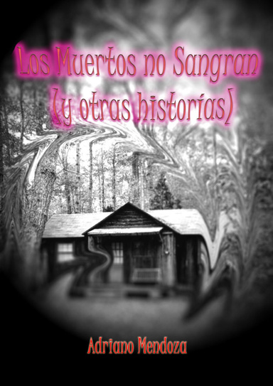 Los Muertos No Sangran