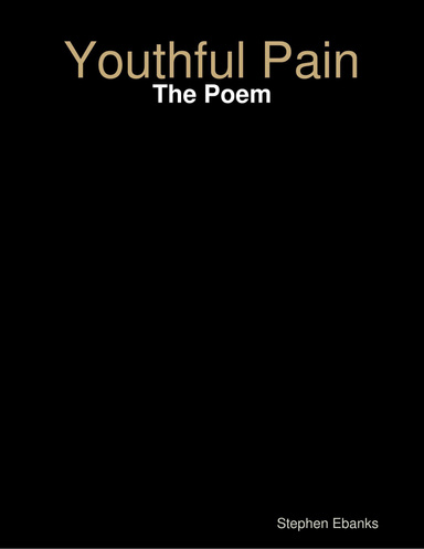 Youthful Pain: The Poem
