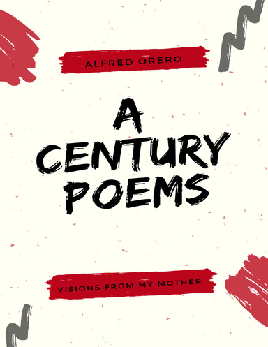 Visions from My Mother: A Century Poems