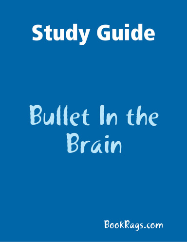 Study Guide: Bullet In the Brain