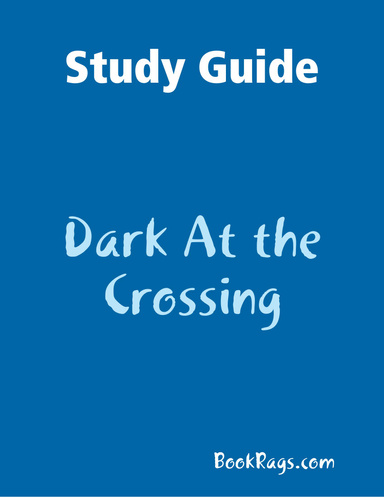 Study Guide: Dark At the Crossing