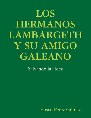 LOS HERMANOS LAMBARGETH Y SU AMIGO GALEANO