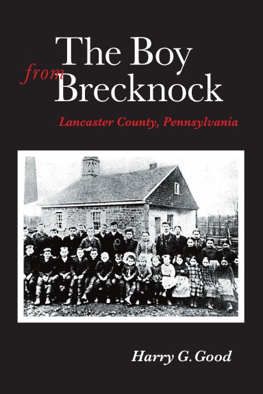 The Boy from Brecknock:  Lancaster County, Pennsylvania