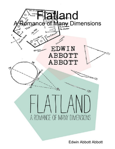 Flatland: A Romance of Many Dimensions