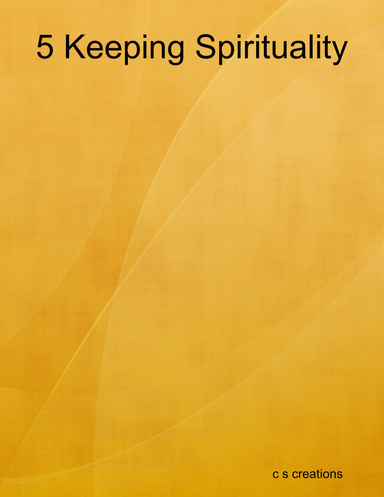 5 Keeping Spirituality